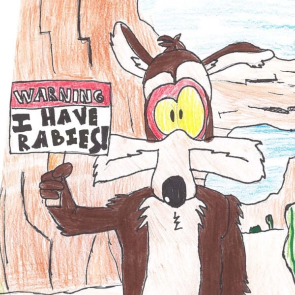 Image from poster: Wil E. Coyote holding a sign: Warning, I have rabies
