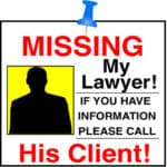 Clip Art: Missing. My Lawyer. If you have information, please call His Client!