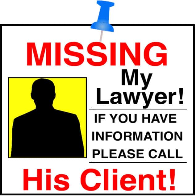 Clip Art: Missing. My Lawyer. If you have information, please call His Client!