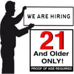 Clip art: Man holding a "We are Hiring" sign, with "21 and older only - proof of age required" secodary sign.